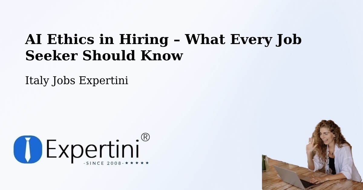 AI Ethics in Recruitment & Hiring – Lucca - Lucca, Italy Jobs Expertini