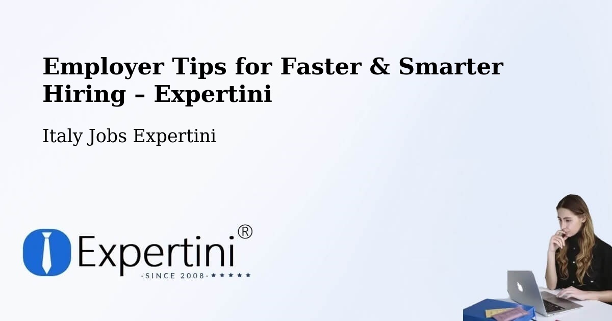 Employer Tips for Hiring & Recruitment – Lucca - Lucca, Italy Jobs Expertini